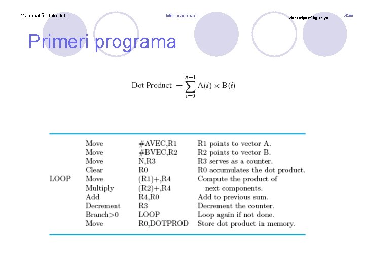 Matematički fakultet Mikroračunari Primeri programa vladaf@matf. bg. ac. yu 58/66 