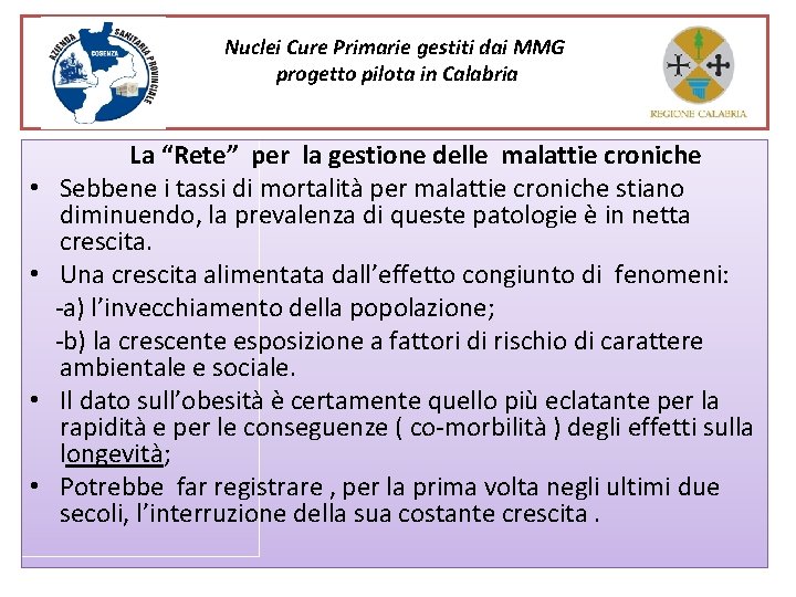 Nuclei Cure Primarie gestiti dai MMG progetto pilota in Calabria • • La “Rete”