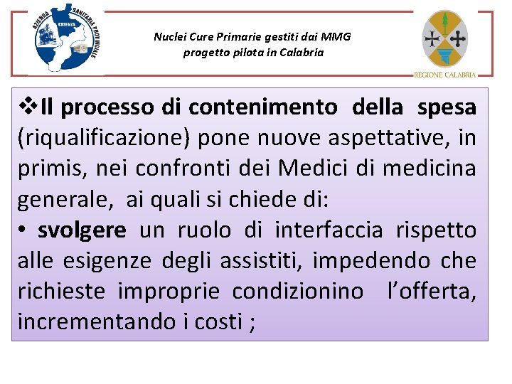 Nuclei Cure Primarie gestiti dai MMG progetto pilota in Calabria v. Il processo di