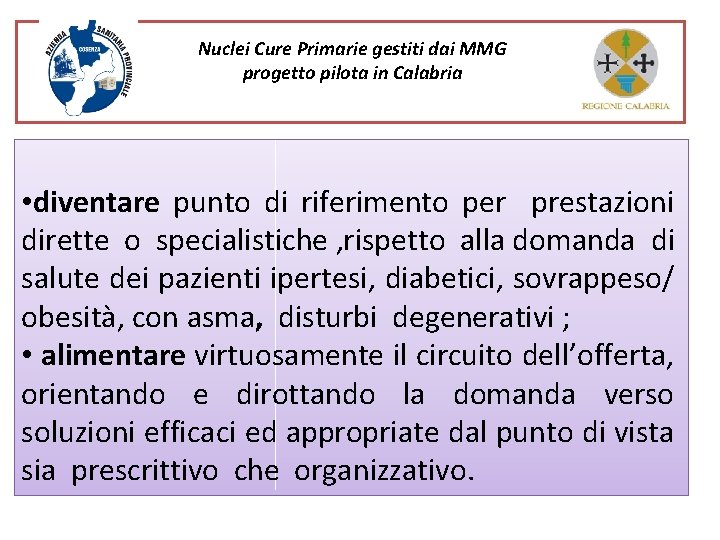 Nuclei Cure Primarie gestiti dai MMG progetto pilota in Calabria • diventare punto di