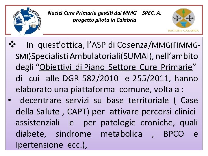 Nuclei Cure Primarie gestiti dai MMG – SPEC. A. progetto pilota in Calabria v