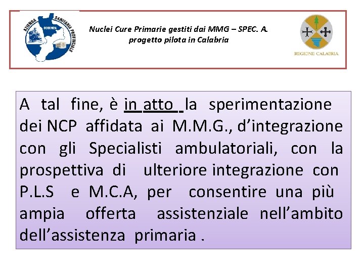 Nuclei Cure Primarie gestiti dai MMG – SPEC. A. progetto pilota in Calabria A