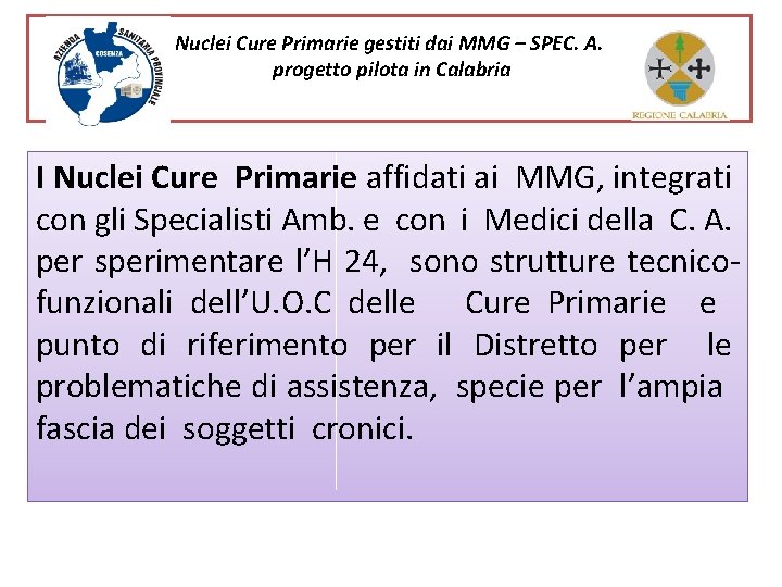 Nuclei Cure Primarie gestiti dai MMG – SPEC. A. progetto pilota in Calabria I
