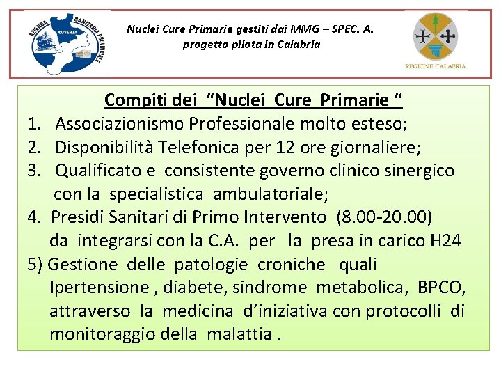 Nuclei Cure Primarie gestiti dai MMG – SPEC. A. progetto pilota in Calabria Compiti