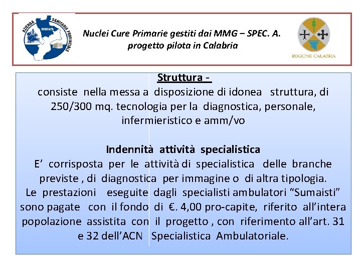 Nuclei Cure Primarie gestiti dai MMG – SPEC. A. progetto pilota in Calabria Struttura