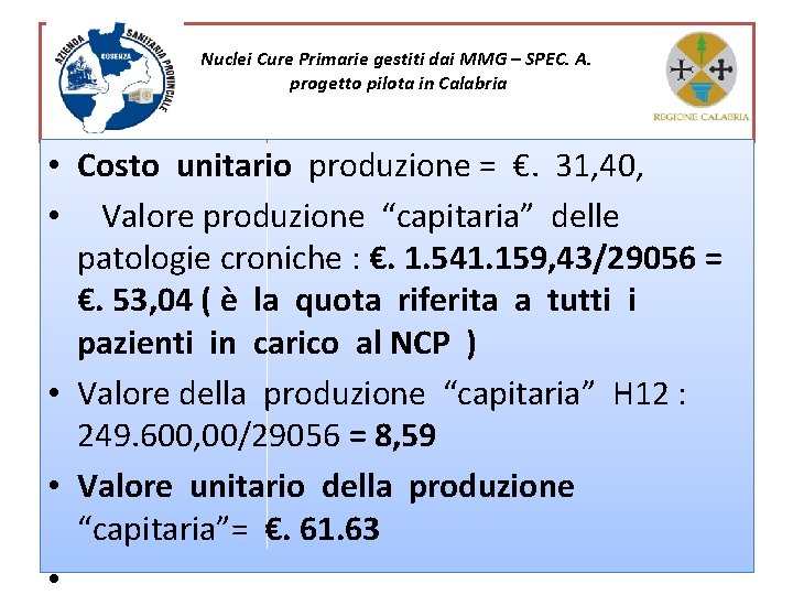 Nuclei Cure Primarie gestiti dai MMG – SPEC. A. progetto pilota in Calabria •