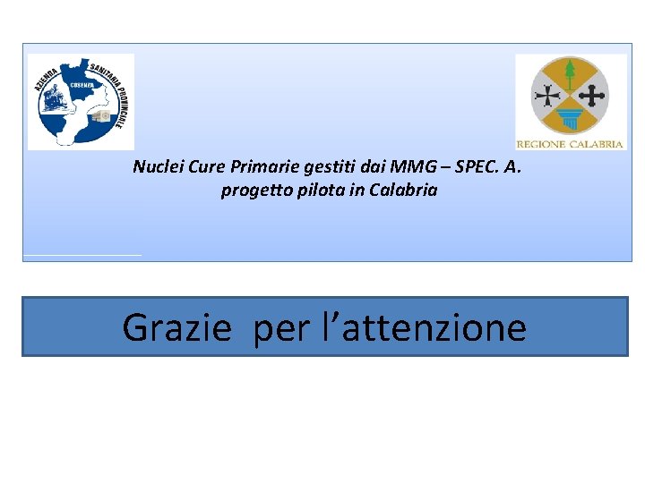 Nuclei Cure Primarie gestiti dai MMG – SPEC. A. progetto pilota in Calabria Grazie