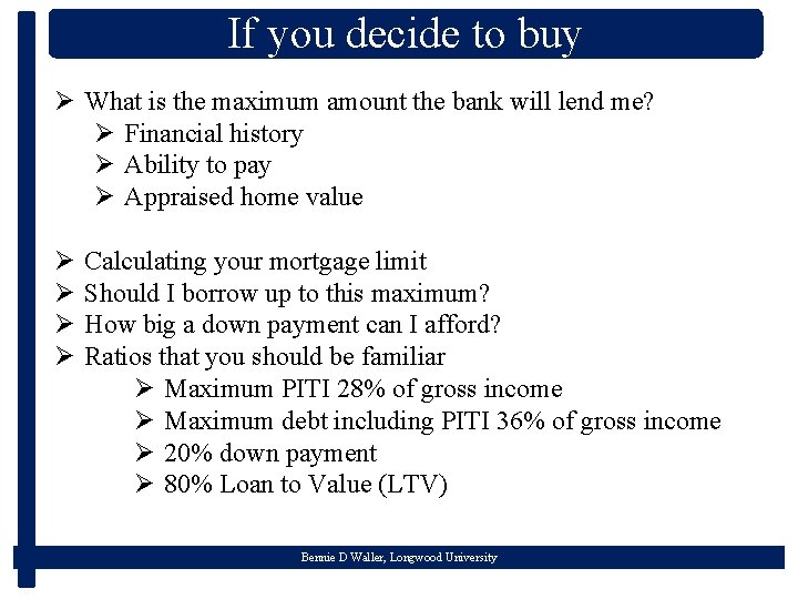 If you decide to buy Ø What is the maximum amount the bank will
