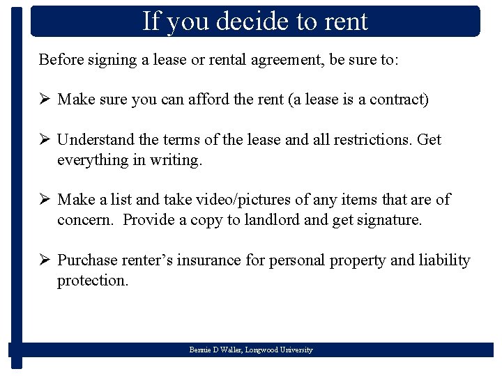 If you decide to rent Before signing a lease or rental agreement, be sure