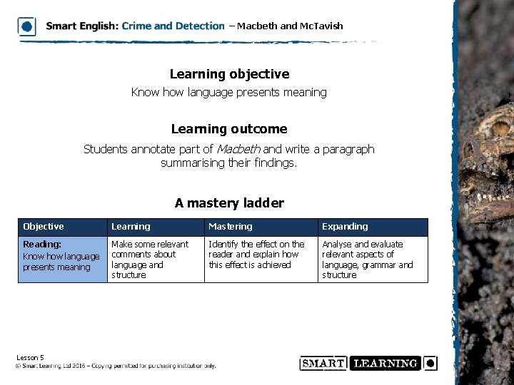 – Macbeth and Mc. Tavish Learning objective Know how language presents meaning Learning outcome