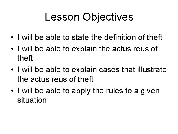 Lesson Objectives • I will be able to state the definition of theft •