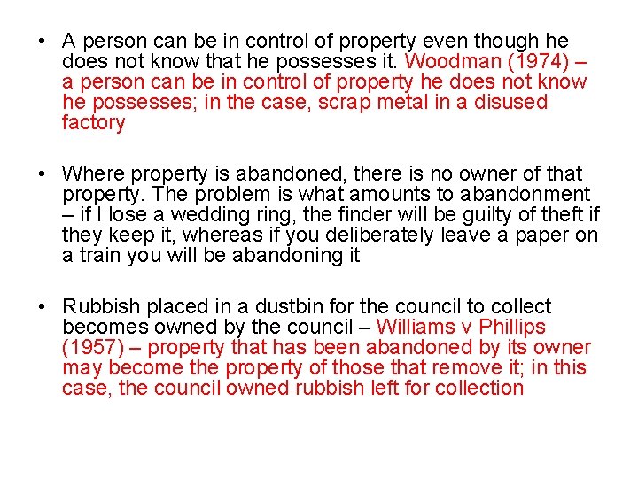  • A person can be in control of property even though he does