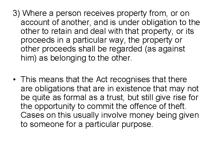 3) Where a person receives property from, or on account of another, and is