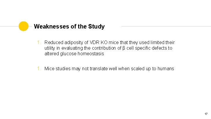 Weaknesses of the Study 1. Reduced adiposity of VDR KO mice that they used