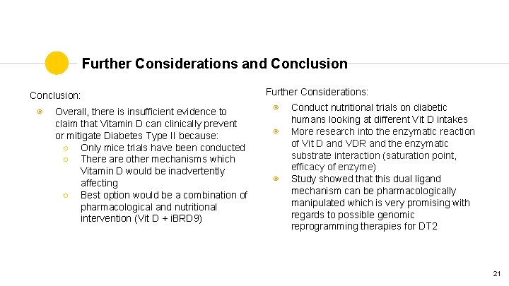 Further Considerations and Conclusion: ◉ Overall, there is insufficient evidence to claim that Vitamin