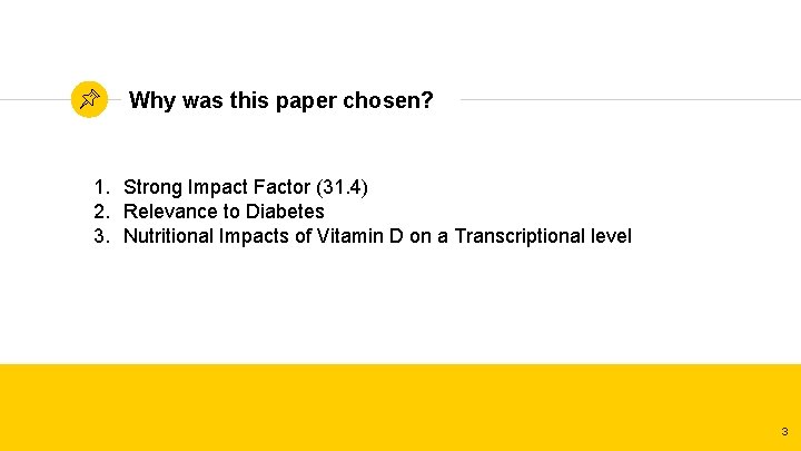 Why was this paper chosen? 1. Strong Impact Factor (31. 4) 2. Relevance to