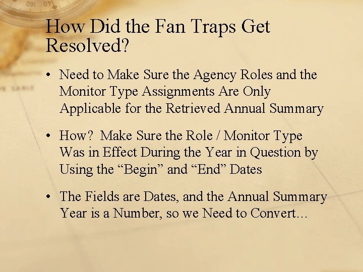 How Did the Fan Traps Get Resolved? • Need to Make Sure the Agency