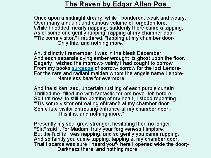 The Raven by Edgar Allan Poe Once upon a midnight dreary, while I pondered,