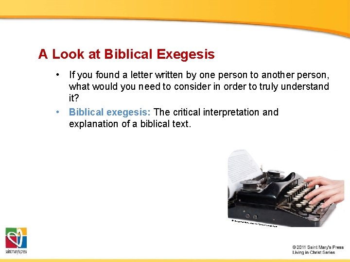 A Look at Biblical Exegesis • If you found a letter written by one