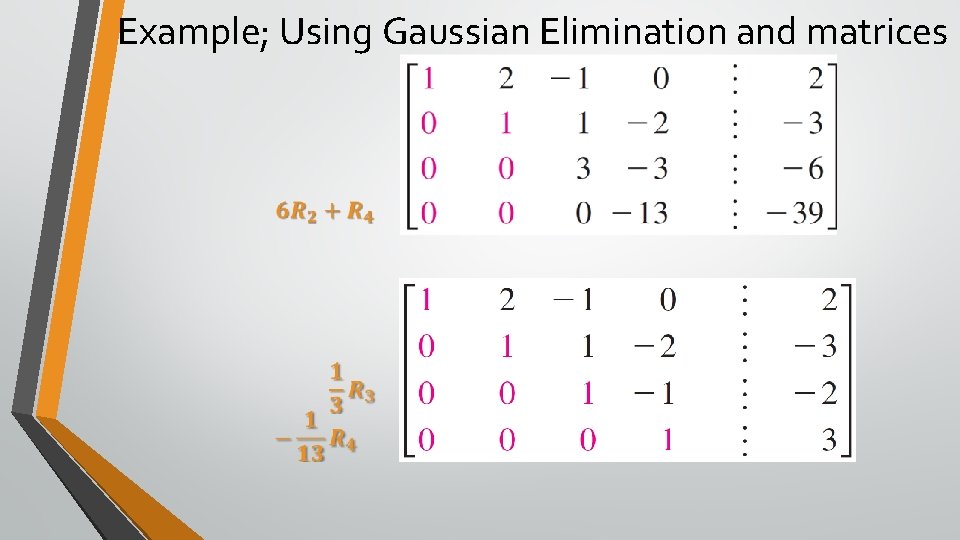 Example; Using Gaussian Elimination and matrices 