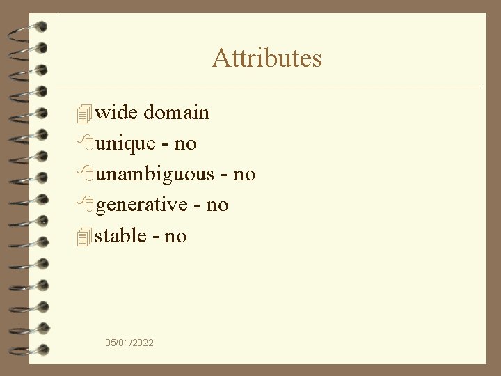 Attributes 4 wide domain 8 unique - no 8 unambiguous - no 8 generative