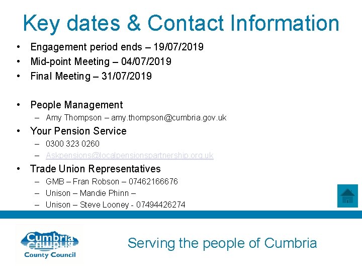 Key dates & Contact Information • Engagement period ends – 19/07/2019 • Mid-point Meeting