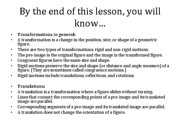 By the end of this lesson, you will know… • • • Transformations in