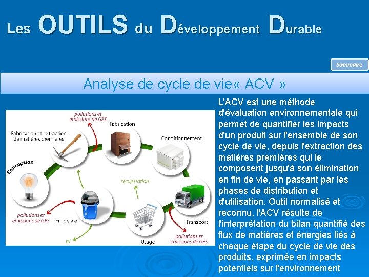 Les OUTILS du Développement Durable Analyse de cycle de vie « ACV » L'ACV