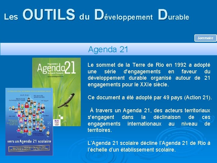 Les OUTILS du Développement Durable Agenda 21 Le sommet de la Terre de Rio