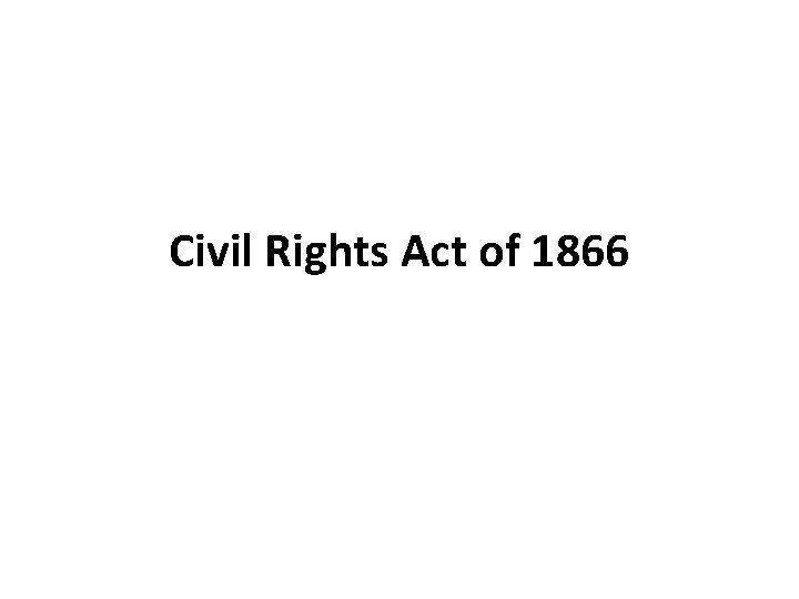 Civil Rights Act of 1866 