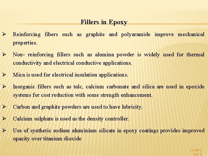Fillers in Epoxy Ø Reinforcing fibers such as graphite and polyaramide improve mechanical properties.