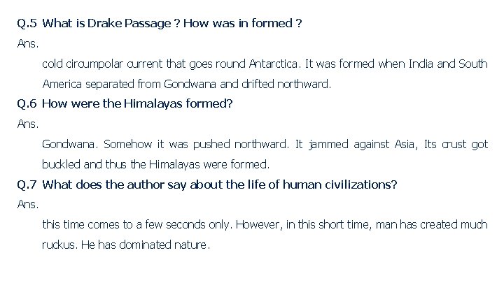 Q. 5 What is Drake Passage ? How was in formed ? Ans. cold