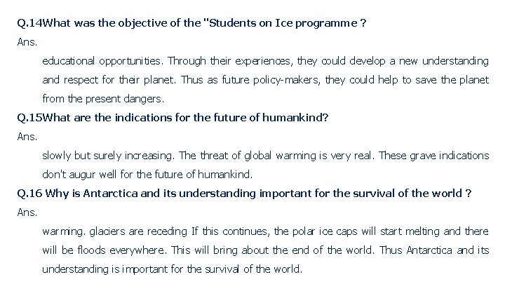 Q. 14 What was the objective of the "Students on Ice programme ? Ans.