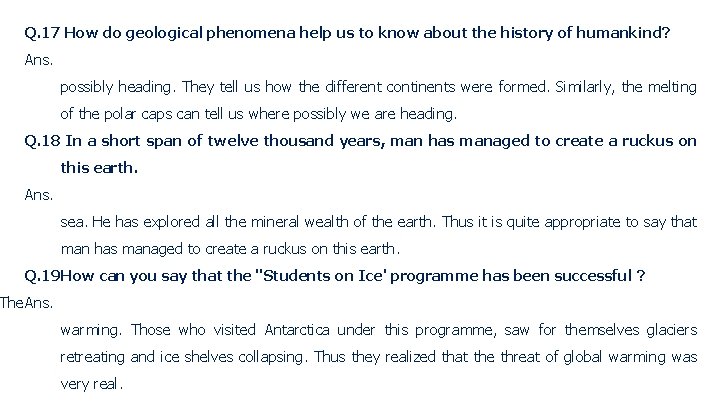 Q. 17 How do geological phenomena help us to know about the history of