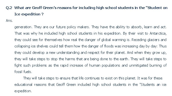 Q. 2 What are Geoff Green's reasons for including high school students in the