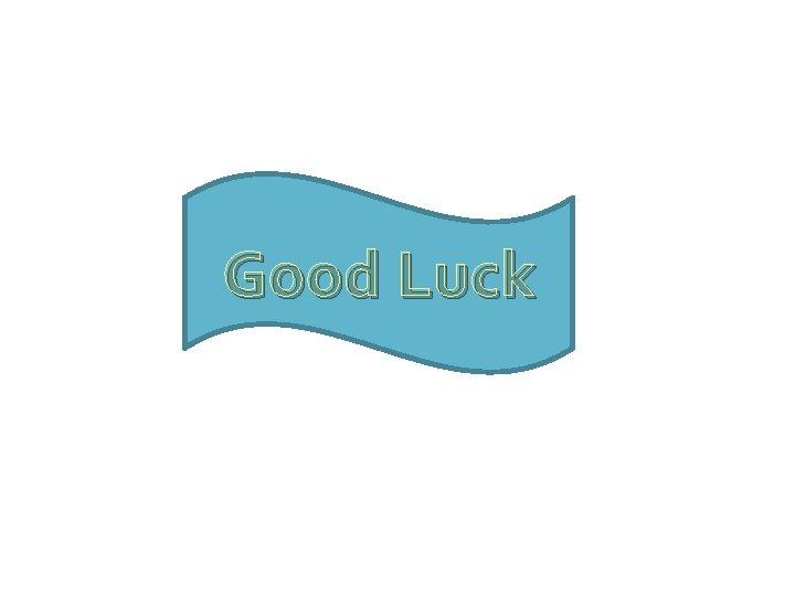 Good Luck 