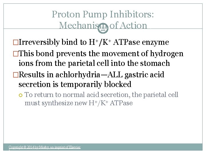 Proton Pump Inhibitors: Mechanism 38 of Action �Irreversibly bind to H+/K+ ATPase enzyme �This