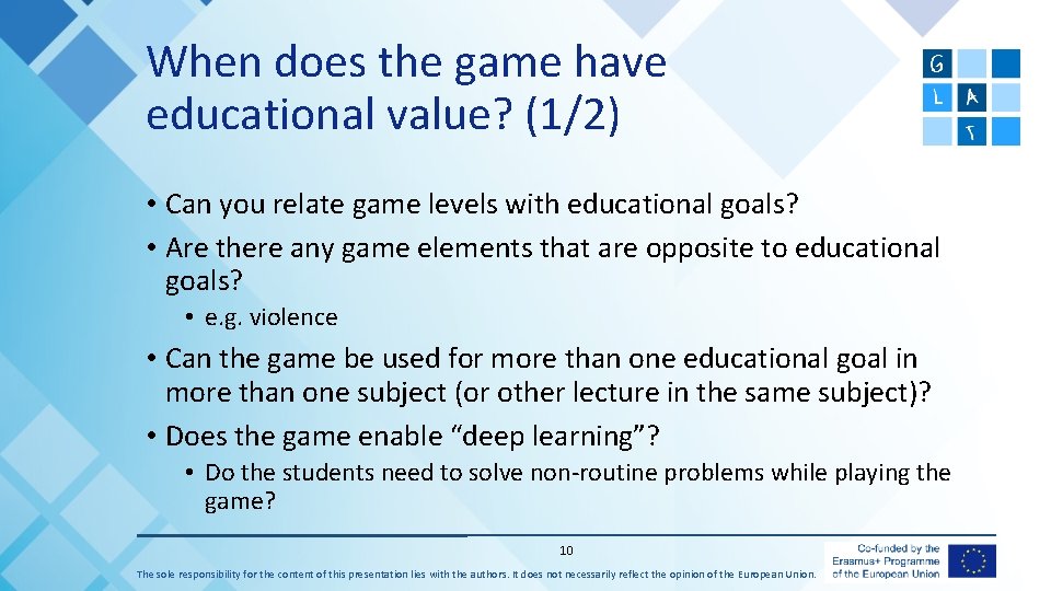 When does the game have educational value? (1/2) • Can you relate game levels