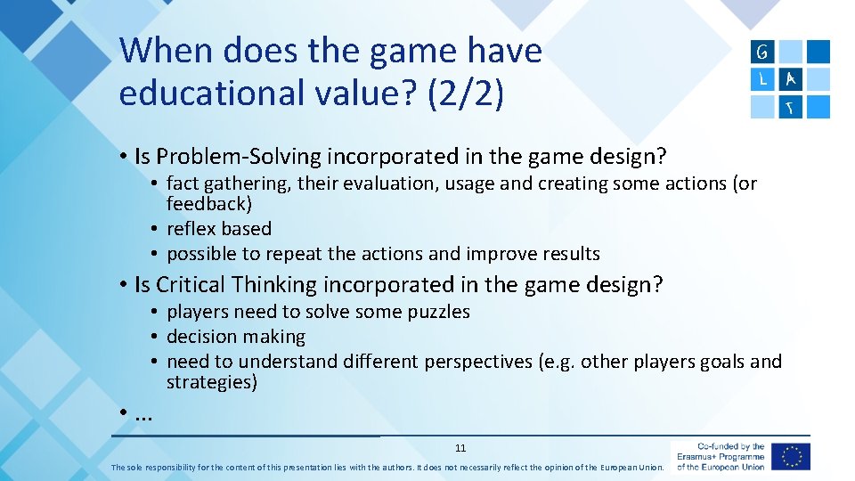 When does the game have educational value? (2/2) • Is Problem-Solving incorporated in the