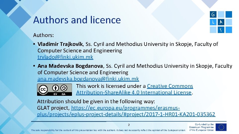 Authors and licence Authors: • Vladimir Trajkovik, Ss. Cyril and Methodius University in Skopje,