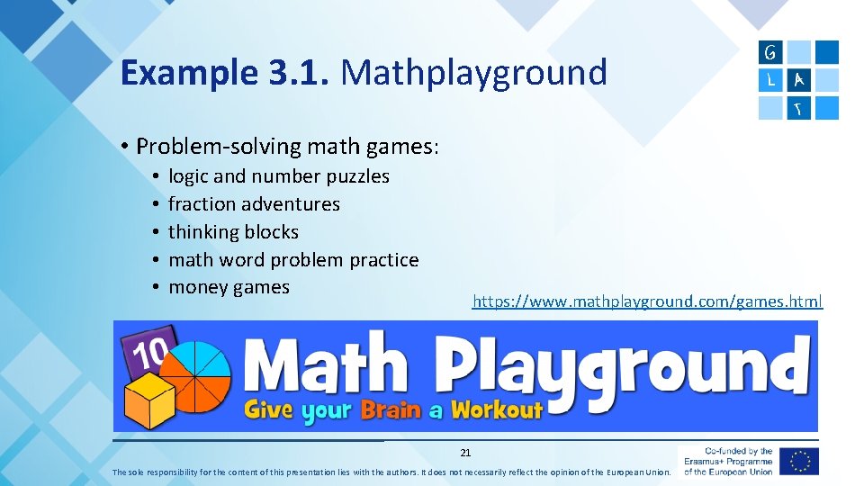 Example 3. 1. Mathplayground • Problem-solving math games: • • • logic and number