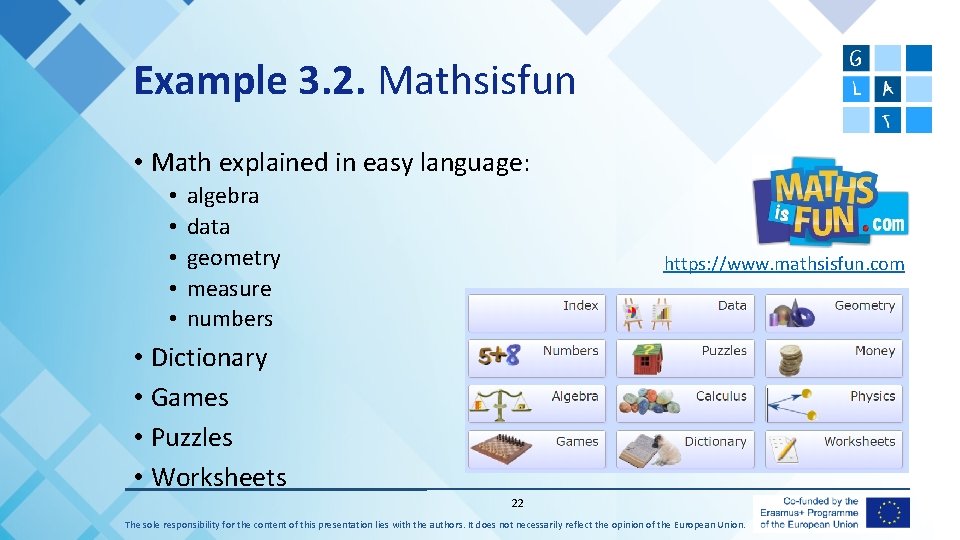 Example 3. 2. Mathsisfun • Math explained in easy language: • • • algebra