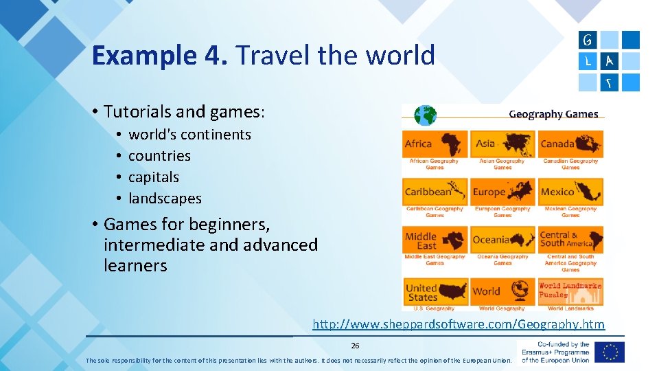 Example 4. Travel the world • Tutorials and games: • • world's continents countries