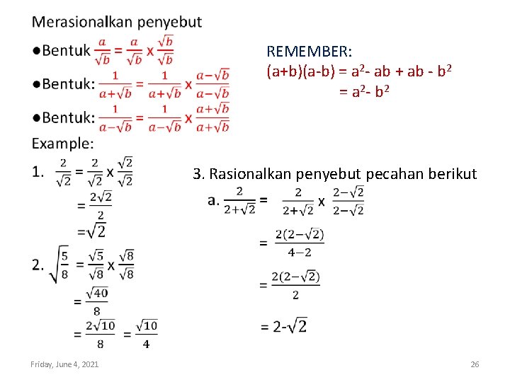 REMEMBER: (a+b)(a-b) = a 2 - ab + ab - b 2 = a