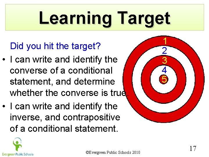 Learning Target Did you hit the target? • I can write and identify the