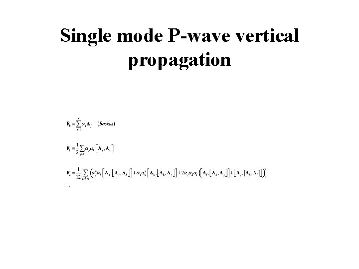 Single mode P-wave vertical propagation 