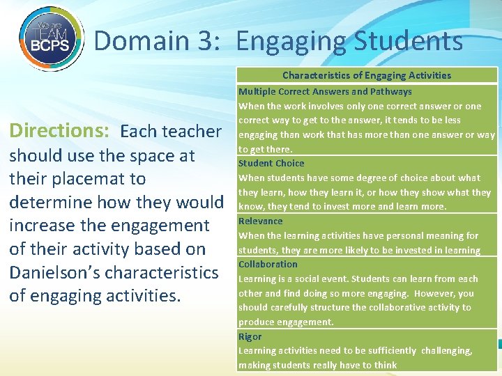 Domain 3: Engaging Students Characteristics of Engaging Activities Directions: Each teacher should use the