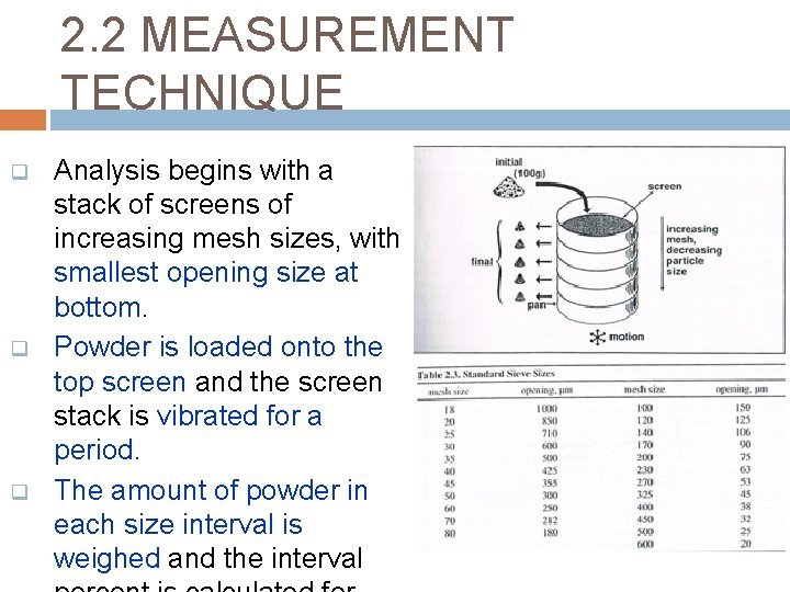 2. 2 MEASUREMENT TECHNIQUE q q q Analysis begins with a stack of screens
