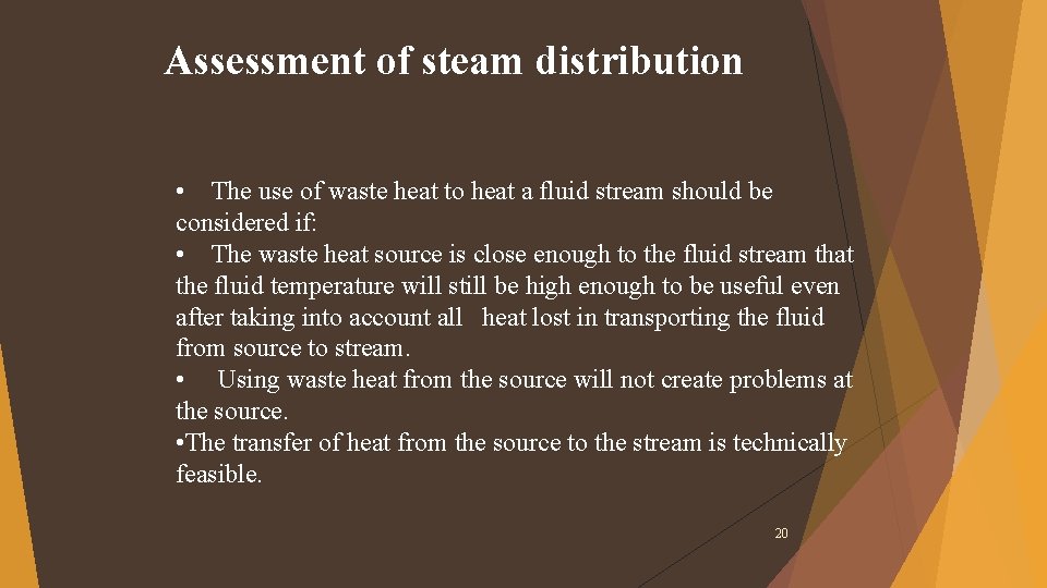 Assessment of steam distribution • The use of waste heat to heat a fluid Assessment of steam distribution • The use of waste heat to heat a fluid