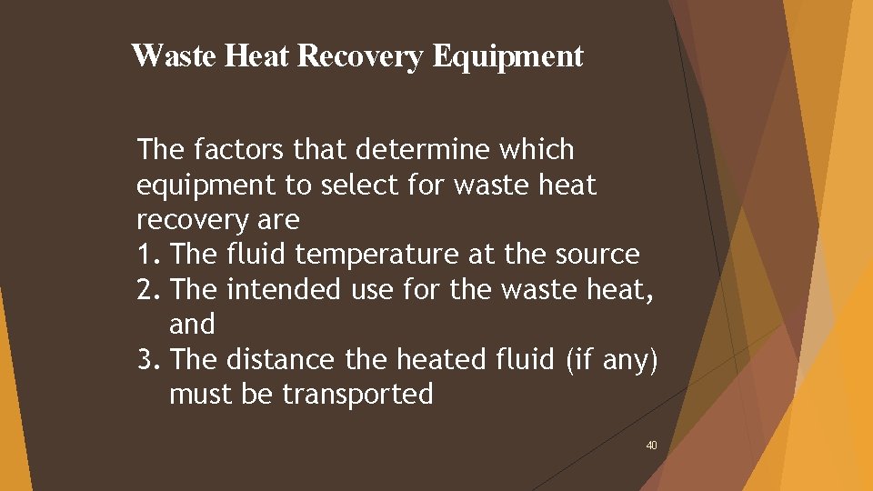 Waste Heat Recovery Equipment The factors that determine which equipment to select for waste Waste Heat Recovery Equipment The factors that determine which equipment to select for waste